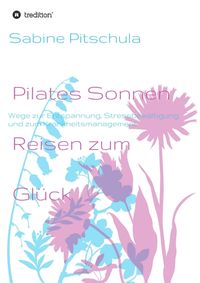 Produktbild: Pilates Sonnen Reisen ins Gl&uuml;ck