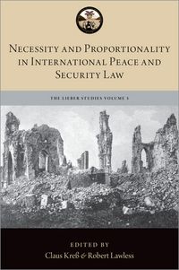 Produktbild: Necessity and Proportionality in International Peace and Security Law