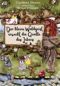 Produktbild: Der kleine Waldgeist erweckt die Quelle des Lebens