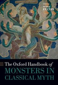 Produktbild: The Oxford Handbook of Monsters in Classical Myth