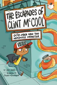 Produktbild: Kelley, J: Octo-Man and the Headless Monster