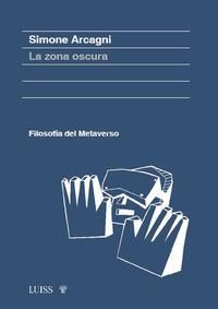 Produktbild: La zona oscura. Filosofia del metaverso
