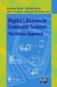 Produktbild: Digital Libraries in Computer Science: The MeDoc Approach