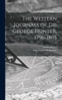 Produktbild: The Western Journals of Dr. George Hunter, 1796-1805