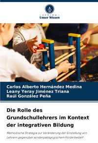 Produktbild: Die Rolle des Grundschullehrers im Kontext der integrativen Bildung