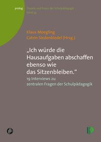 Produktbild: &bdquo;Ich w&uuml;rde die Hausaufgaben abschaffen ebenso wie das Sitzenbleiben.&ldquo;