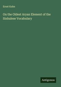 Produktbild: On the Oldest Aryan Element of the Sinhalese Vocabulary