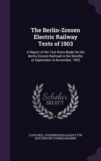 Produktbild: The Berlin-Zossen Electric Railway Tests of 1903