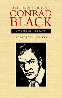 Produktbild: The Life and Times of Conrad Black