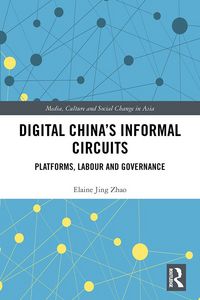 Produktbild: Digital China's Informal Circuits