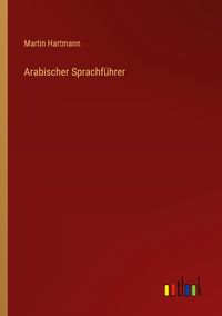 Produktbild: Arabischer&nbsp;Sprachf&uuml;hrer