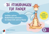 Produktbild: 30 Atem&uuml;bungen f&uuml;r Kinder &ndash; Gef&uuml;hle sp&uuml;ren, Bed&uuml;rfnisse erkennen