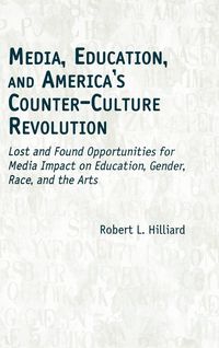 Produktbild: Media, Education, and America's Counter-Culture Revolution