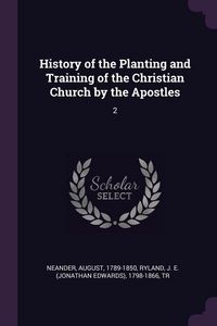 Produktbild: History of the Planting and Training of the Christian Church by the Apostles