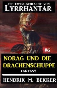 Produktbild: Norag und die Drachenschuppe: Die Ewige Schlacht von Lyrrhantar #6