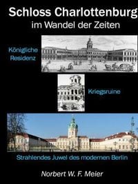 Produktbild: Schloss Charlottenburg im Wandel der Zeiten