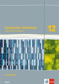 Produktbild: Lambacher Schweizer Mathematik 12. Ausgabe Bayern