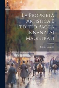 Produktbild: La Propriet&agrave; Artistica E L'editto Pacca Innanzi Ai Magistrati