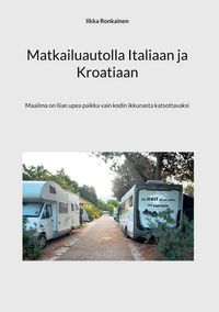 Produktbild: Matkailuautolla Italiaan ja Kroatiaan