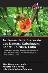 Produktbild: Avifauna della Sierra de Las Damas, Cabaigu&aacute;n, Sancti Sp&iacute;ritus, Cuba