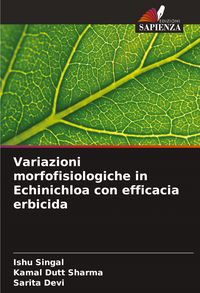 Produktbild: Variazioni morfofisiologiche in Echinichloa con efficacia erbicida