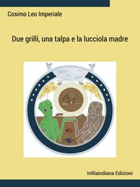 Produktbild: Due grilli, una talpa e la lucciola madre