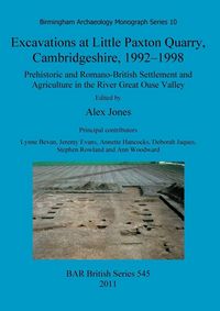 Produktbild: Excavations at Little Paxton Quarry, Cambridgeshire, 1992-1998