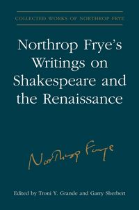 Produktbild: Northrop Frye's Writings on Shakespeare and the Renaissance