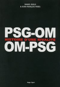 Produktbild: PSG-OM / OM-PSG Histoire d'une rivalit&eacute;