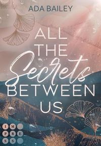 Bild vom Artikel All the Secrets Between Us vom Autor Ada Bailey