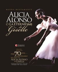Produktbild: Alicia Alonso o La eternidad de Giselle