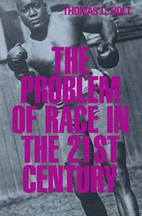 Produktbild: Holt, T: Problem of Race in the Twenty-First Century