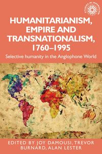 Produktbild: Humanitarianism, empire and transnationalism, 1760-1995