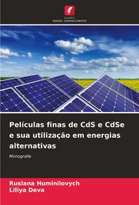 Produktbild: Pel&iacute;culas finas de CdS e CdSe e sua utiliza&ccedil;&atilde;o em energias alternativas