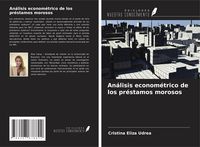 Produktbild: An&aacute;lisis econom&eacute;trico de los pr&eacute;stamos morosos