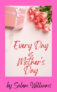 Produktbild: Every Day is Mother's Day
