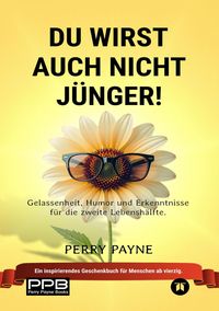 Produktbild: Du wirst auch nicht j&uuml;nger! (Ratgeber Leben; Geburtstage, Renteneintritt) Geschenkedition