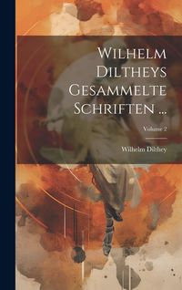 Produktbild: Wilhelm Diltheys Gesammelte Schriften ...; Volume 2