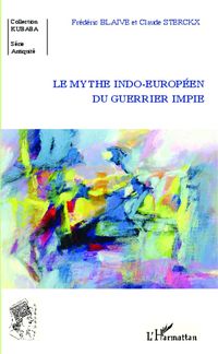 Produktbild: Le mythe indo-europ&eacute;en du guerrier impie