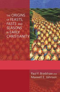 Produktbild: The Origins of Feasts, Fasts and Seasons in Early Christianity