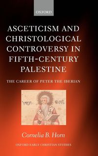 Produktbild: Asceticism and Christological Controversy in Fifth-Century Palestine