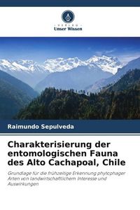 Produktbild: Charakterisierung der entomologischen Fauna des Alto Cachapoal, Chile