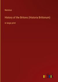 Produktbild: History of the Britons (Historia Brittonum)