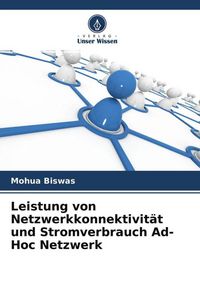 Produktbild: Biswas, M: Leistung von Netzwerkkonnektivit&auml;t und Stromverbr