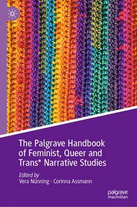 Produktbild: The Palgrave Handbook of Feminist, Queer and Trans* Narrative Studies