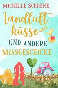 Produktbild: Landluftk&uuml;sse und andere Missgeschicke