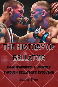 Produktbild: The History of Bellator