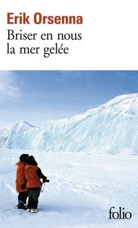 Produktbild: Orsenna, E: Briser en nous la mer gel&eacute;e