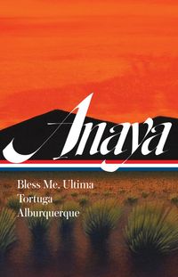 Produktbild: Rudolfo Anaya: Bless Me, Ultima, Tortuga, Alburquerque
