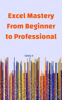 Produktbild: Excel Mastery From Beginner to Professional